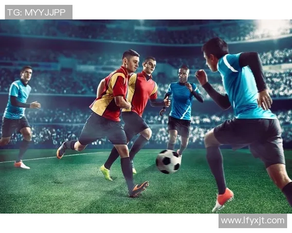 大运动足球的魅力与发展:探索这项全球热爱的运动背后的故事与未来趋势 大运动足球的魅力与发展:探索这项全球热爱的运动背后的故事与未来趋势